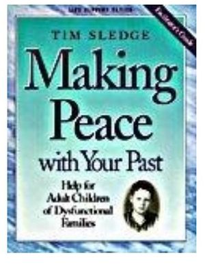 Cover Art for 9780805499872, Making Peace With Your Past by Tim Sledge