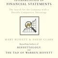 Cover Art for 9781849833240, Warren Buffett and the Interpretation of Financial Statements: The Search for the Company with a Durable Competitive Advantage by Mary Buffett