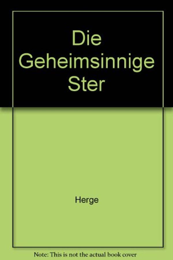 Cover Art for 9780798145824, Die Geheimsinnige Ster by Herge