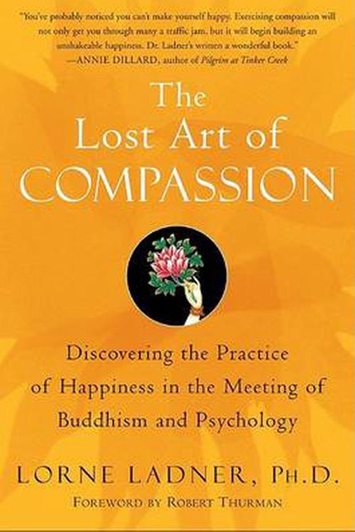 Cover Art for 9780060750527, The Lost Art of Compassion by Lorne PhD. Ladner