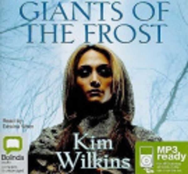 Cover Art for 9781742145839, Giants of the Frost by Kim Wilkins
