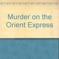 Cover Art for 9780613625319, Murder on the Orient Express by Agatha Christie