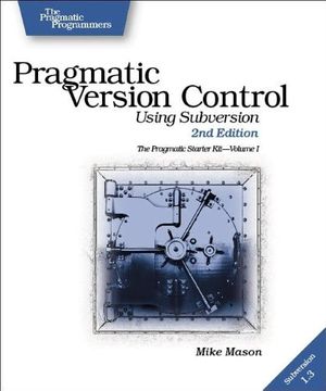Cover Art for 9780977616657, Pragmatic Version Control Using Subversion by Mike Mason