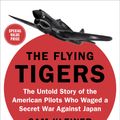 Cover Art for 9780593511350, The Flying Tigers by Sam Kleiner