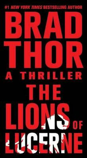 Cover Art for 9781439195130, The Lions of Lucerne by Brad Thor