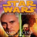 Cover Art for 9781409065043, Star Wars: Cloak Of Deception by James Luceno, Alexander Adams