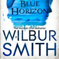 Cover Art for 9781743030486, Blue Horizon by Wilbur Smith