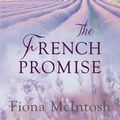 Cover Art for 9780749015657, The French Promise by Fiona McIntosh