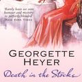 Cover Art for 9780099493624, Death in the Stocks by Georgette Heyer
