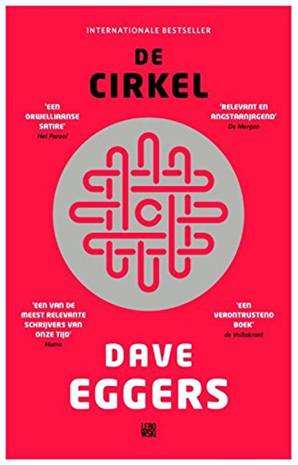 Cover Art for 9789048829095, De cirkel / druk 1 by Dave Eggers