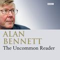 Cover Art for 9781405609180, The Uncommon Reader by Alan Bennett