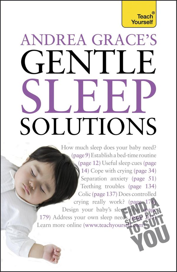 Cover Art for 9781444129038, Andrea Grace's Gentle Sleep Solutions: A practical guide to solving your child's sleeping problems by Andrea Grace