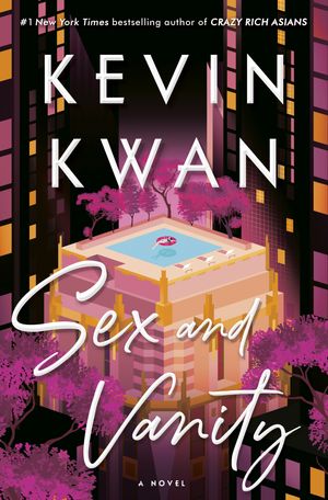 Cover Art for 9780385546270, Sex and Vanity by Kevin Kwan