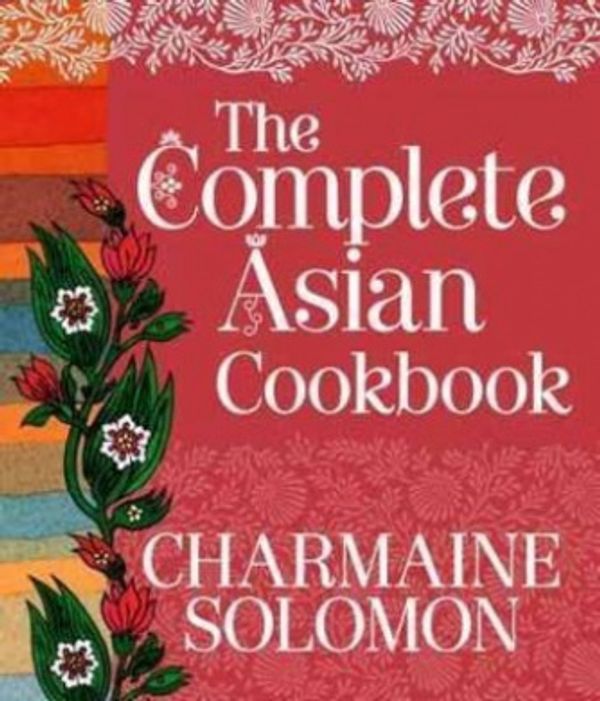 Cover Art for 9781742701448, The Complete Asian Cookbook by Charmaine Solomon