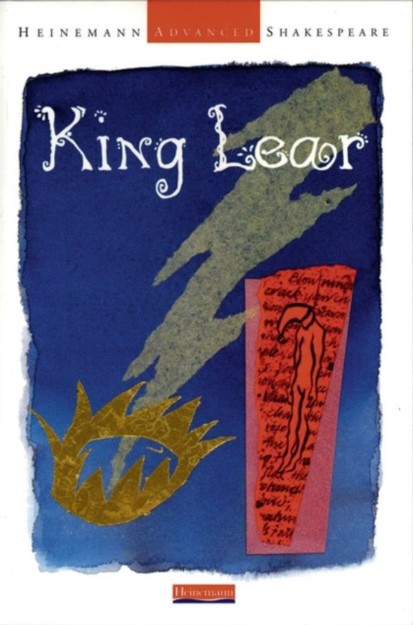 Cover Art for 9780435193096, Heinemann Advanced Shakespeare: "King Lear" by John Seely