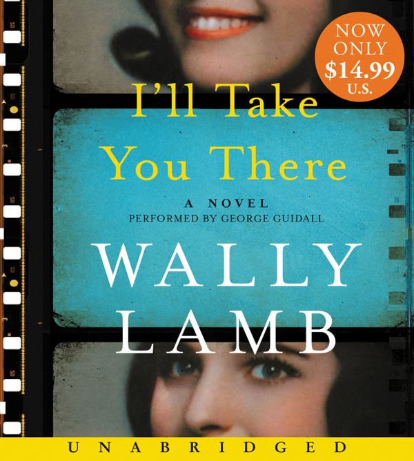 Cover Art for 9780062695468, I'll Take You There by Wally Lamb