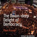 Cover Art for 9781118295656, The Down-Deep Delight of Democracy by Mark Purcell