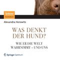 Cover Art for 9783827429698, Was Denkt Der Hund? by Alexandra Horowitz