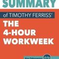 Cover Art for 9781974159246, Summary of Timothy Ferriss' the 4-Hour WorkweekKey Takeaways & Analysis by Sumoreads