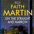 Cover Art for 9780709078135, On the Straight and Narrow by Faith Martin