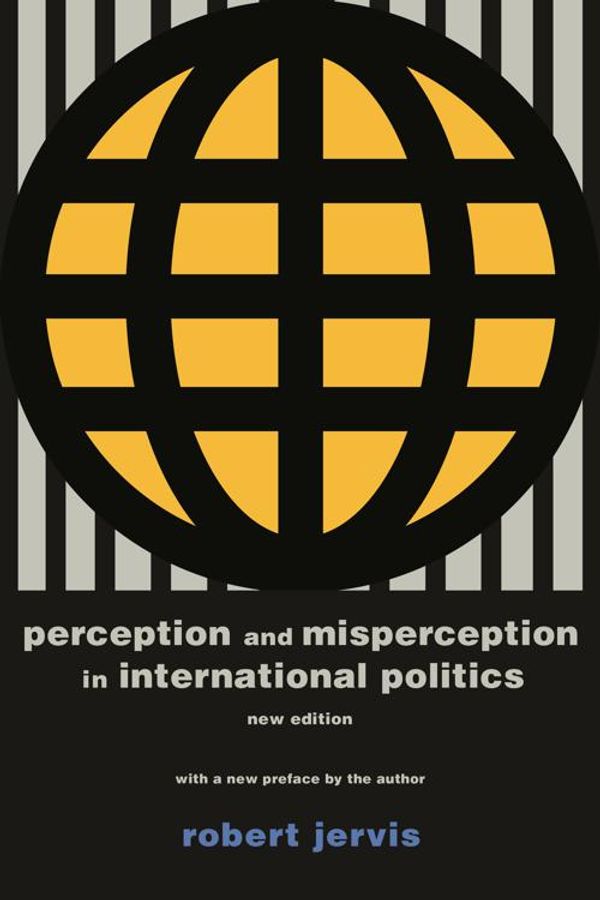 Cover Art for 9781400885114, Perception and Misperception in International Politics by Robert Jervis