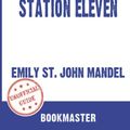 Cover Art for 9798426523142, Workbook on Station Eleven by Emily St. John Mandel | Discussions Made Easy by BookMaster