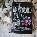 Cover Art for 9780399137495, Transformed Cell by Rosenberg, Steven A./ Barry, John M.