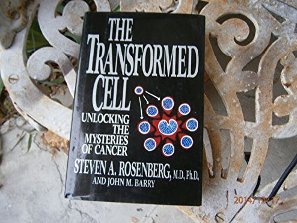 Cover Art for 9780399137495, Transformed Cell by Rosenberg, Steven A./ Barry, John M.