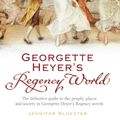 Cover Art for 9781407011226, Georgette Heyer's Regency World by Jennifer Kloester