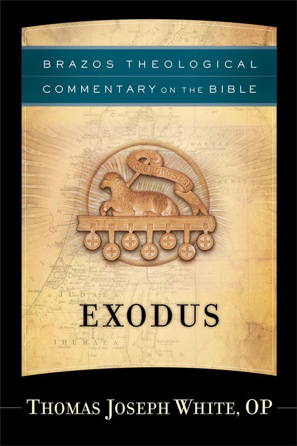 Cover Art for 9781493402588, Exodus (Brazos Theological Commentary on the Bible) by Thomas Joseph OP White, R. Reno, Robert Jenson, Robert Wilken