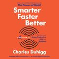 Cover Art for 9780449806494, Smarter Faster Better by Charles Duhigg