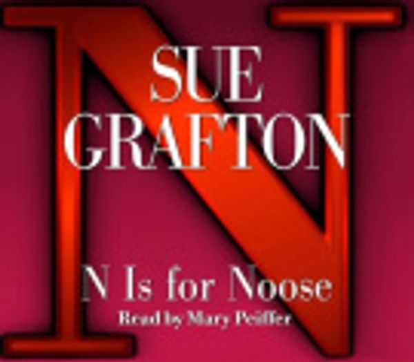 Cover Art for 9781415964033, N Is for Noose by Sue Grafton, Mary Peiffer