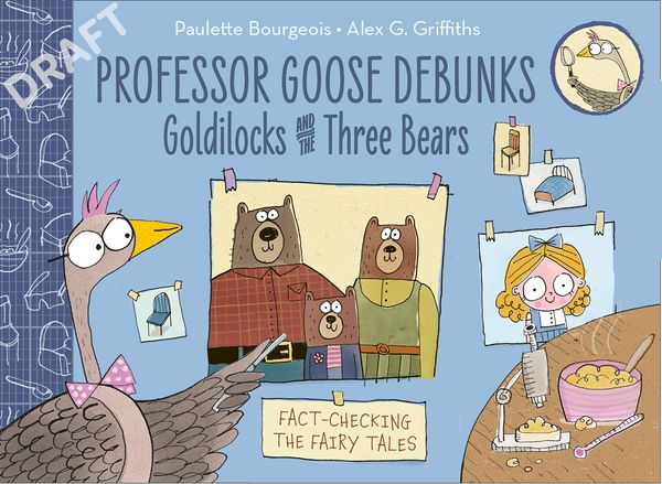 Cover Art for 9781915395023, Professor Goose Debunks Goldilocks and the Three Bears by Paulette Bourgeois