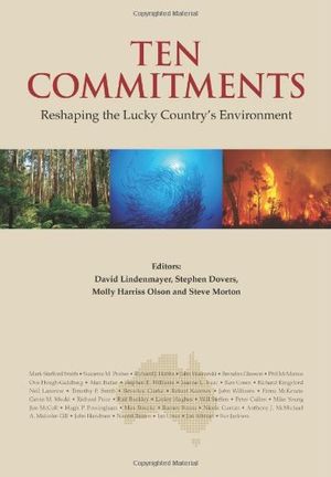 Cover Art for 9780643095854, Ten Commitments: Reshaping the Lucky Country’s Environment by Stephen Dovers