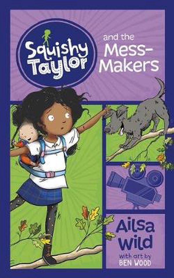 Cover Art for 9781515819738, Squishy Taylor and the Mess-Makers by Ailsa Wild