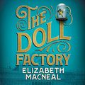 Cover Art for B07K6T34YT, The Doll Factory by Elizabeth Macneal