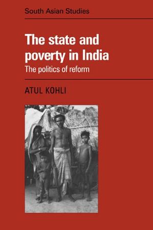 Cover Art for 9780521378765, The State and Poverty in India by Atul Kohli