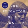 Cover Art for 9780062820716, The Education of an Idealist by Samantha Power