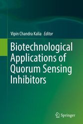 Cover Art for 9789811090257, Biotechnological Applications of Quorum Sensing Inhibitors by Vipin Chandra Kalia