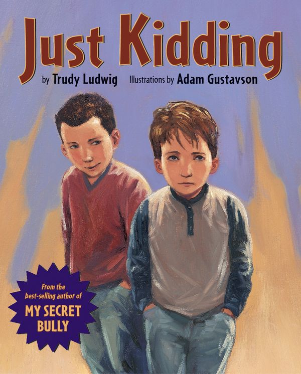 Cover Art for 9781582461632, Just Kidding by Trudy Ludwig