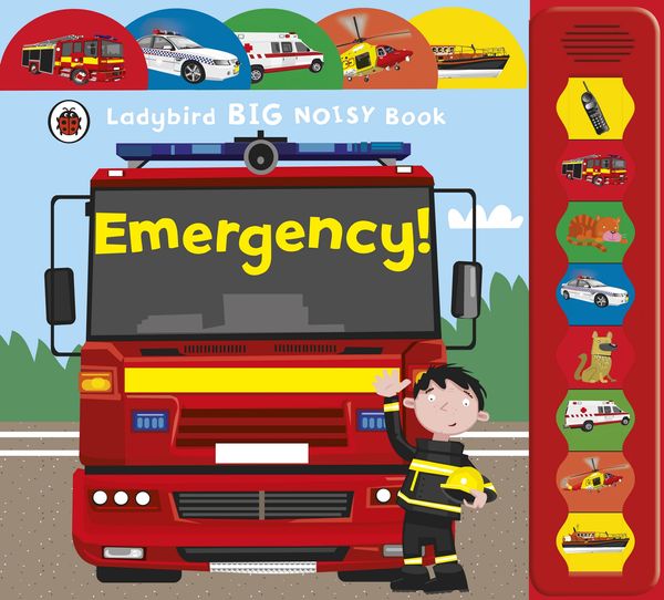 Cover Art for 9781409305835, Emergency! Ladybird Big Noisy Book by Ladybird