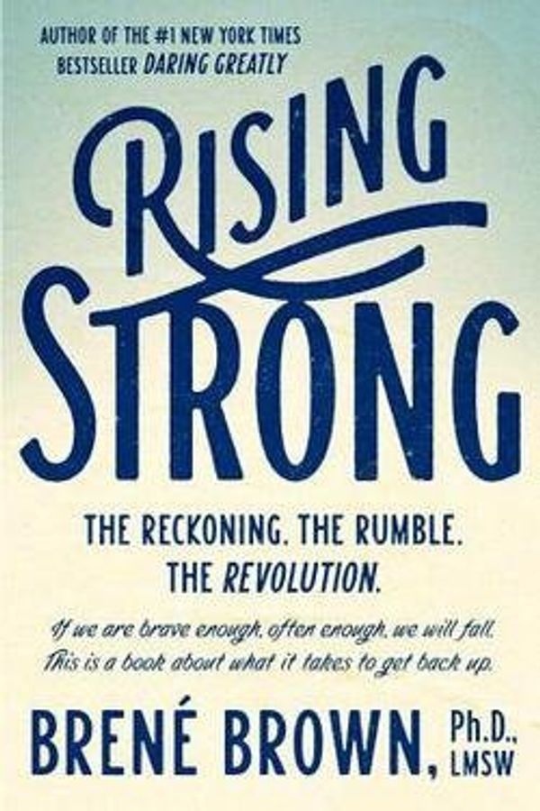 Cover Art for B01FMVQL86, Ph.D. Brene Brown: Rising Strong (Hardcover); 2015 Edition by Brene Brown