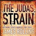 Cover Art for 9780752893808, The Judas Strain (Sigma Force 4) by James Rollins