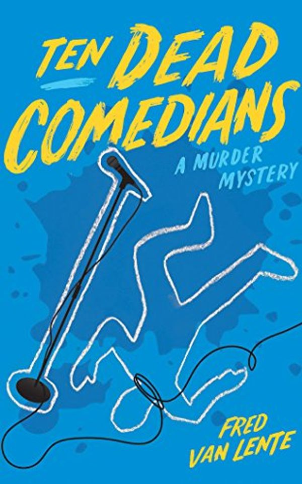 Cover Art for 9781536663853, Ten Dead Comedians: A Murder Mystery, Library Edition by Fred Lente