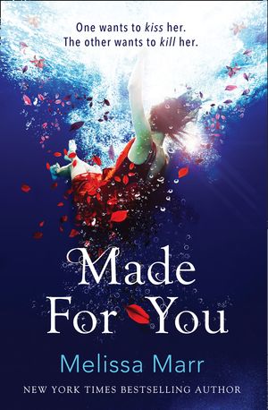 Cover Art for 9780007584208, Made For You by Melissa Marr