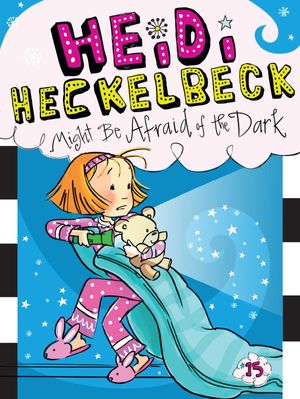Cover Art for 9781481446297, Heidi Heckelbeck Might Be Afraid of the Dark by Wanda Coven