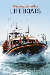 Cover Art for 9780752438757, Wells-next-the-Sea Lifeboats by Nicholas Leach