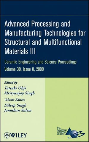 Cover Art for 9780470584385, Advanced Processing and Manufacturing Technologies for Structural and Multifunctional Materials III by Tatsuki Ohji