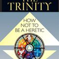Cover Art for 9780809149339, The Trinity: How Not to Be a Heretic by Stephen Bullivant
