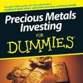 Cover Art for 9780470130872, Precious Metals Investing For Dummies by Paul Mladjenovic